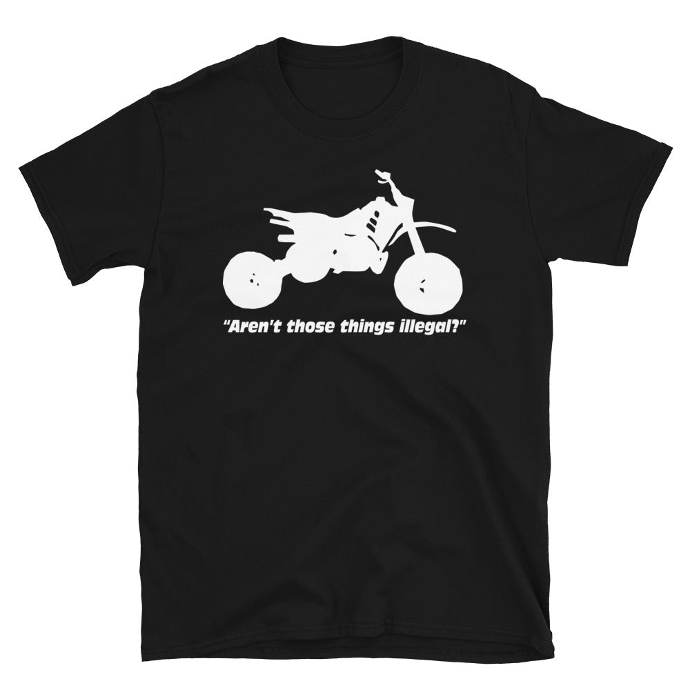 Aren't those things illegal? Graphic Tee